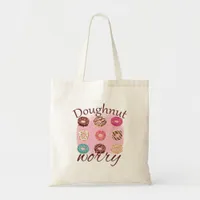 Donut Worry Tote Bag