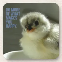 Do More of What Makes You Happy Chick Sits Teacup Beverage Coaster
