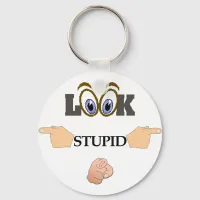 Look Stupid Keychain