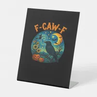 Crow Raven F-Caw-F Funny Halloween Gothic Checkere Pedestal Sign