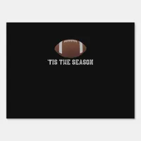 Tis The Season Football Season Funny Sign
