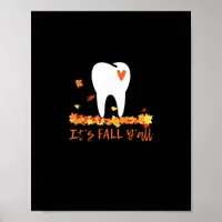 Cute Fall Dental Tooth And Leaves It’s Fall Y’all Poster