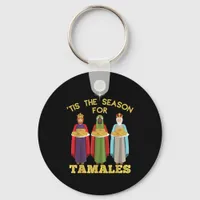 Tis Season For Tamales Funny Mexican Christmas Keychain