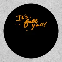 It’s Fall Y’all Basic Casual Patch