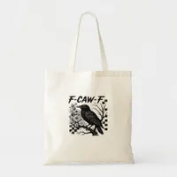 F-Caw-F Halloween Bird Tote Bag