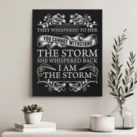 They Whispered To Her She Whispered I Am The Storm Faux Canvas Print