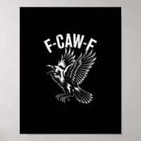 F-Caw-F Crow Retro Classic Poster