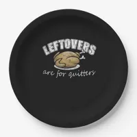 Leftovers Are For Quitters Funny Thanksgiving Nove Paper Plates