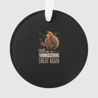 Make Turkey Great Again Funny Thanksgiving Trumpki Ornament