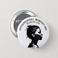 March 8th is International Women's Day Button