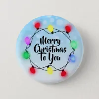 Merry Christmas to you Christmas Lights Holiday Button