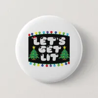 Let's Get Lit Christmas Tree Merry Funny Jokes Sat Button
