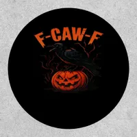 F-Caw-F Halloween Trendy Casual Patch
