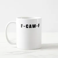 F-Caw-F Essential Simple Clean Coffee Mug
