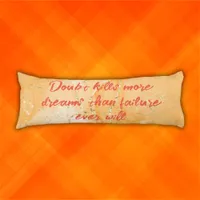 Monogram on Orange & Gold Doubt Kills More Dreams  Body Pillow