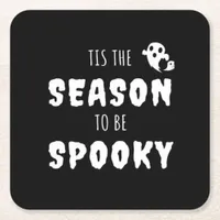 Tis The Season To Be Spooky Funny Design Square Paper Coaster