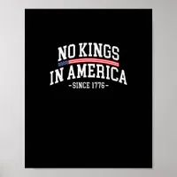 No Kings In America Since 1776  Spirit Poster