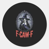 F-Caw-F Crow Funny Gothic Moon Bird Halloween Crea Classic Round Sticker