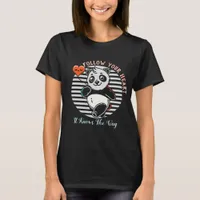 Follow Your Heart Panda Cute Inspirational T-Shirt