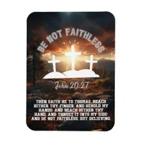 Be Not Faithless John 20:27 Doubting Thomas Magnet