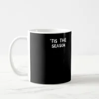 Tis The Season Halloween  Coffee Mug