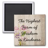 Wisdom and Kindness Inspirational Quote Magnet