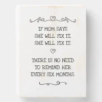 She Will Fix It Funny Mom Joke Wooden Box Sign