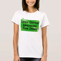 Lyme Disease Awareness in  New Jersey T-Shirt