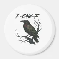 F-Caw-F Classic Cool Magnet