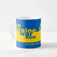 Stop Ukraine War Now Flag Victory for Ukraine Coffee Mug