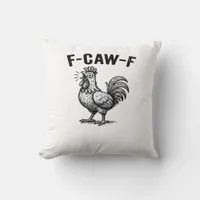 F-Caw-F Chicken Creative Casual Throw Pillow