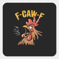 Vintage F-Caw-F Chicken F-Caw-F Funny Chicken Roos Square Sticker