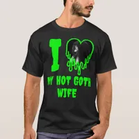 I Love My Hot Goth Wife Green Dripping Heart Photo T-Shirt