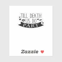 Till Death Do Us Part Wedding Vows Classic Sticker