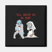Till Death Do Us Part Zombie Wedding Halloween Cou Magnet