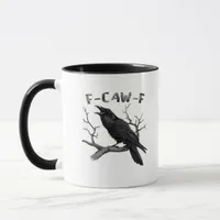 F-Caw-F Funny Raven Pun Gothic Crow Humor Vintage  Mug