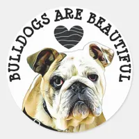 Bulldogs are Beautiful Magnet Classic Round Sticker