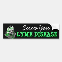 Screw You Lyme Disease Awareness Bumper Sticker