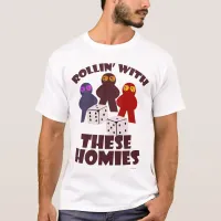 Fun Rolling Homies Boardgame Meeple Art T-Shirt