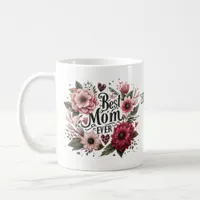 Best Mom Ever Pink and Red Floral Personalized Coffee Mug