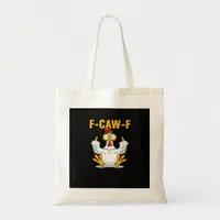 F-Caw-F-Chicken Essential Funny Trendy Tote Bag