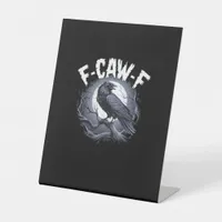 F-Caw-F Minimal Clean Pedestal Sign