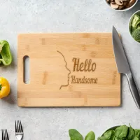 Hello Handsome Profile Face Typography Wood Engraved Cutting Board