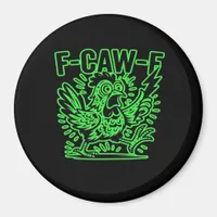 F-Caw-F Attitude Classic Cool Unique Magnet