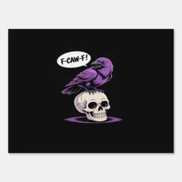 F-Caw-F Crow Skull Halloween Humor Graphic Design  Sign