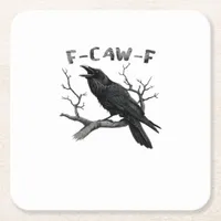 F-Caw-F Funny Raven Pun Gothic Crow Humor Aestheti Square Paper Coaster