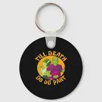 Till Death Do Us Part! Funny Halloween Design For  Keychain