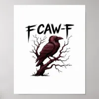 F-Caw-F Raven Classic Poster