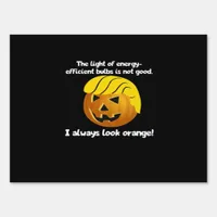 Trumpkin Always Classic Sign