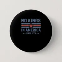 No Kings In America Since 1776 Vintage Button
